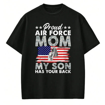 Gift for Mom Shirt, Funny Mom Unisex T-Shirt/Hoodie/Sweatshirt HLT00 - Proud Air Force Mom My Son Has Your Back Proud USAF Mom T-Shirt