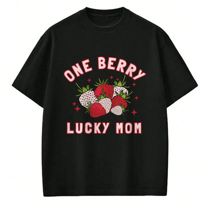 Gift for Mom Shirt, Funny Mom Unisex T-Shirt/Hoodie/Sweatshirt HLT00 - One Berry Lucky Mom Cute Strawberry Birthday Mother_s Day T-Shirt