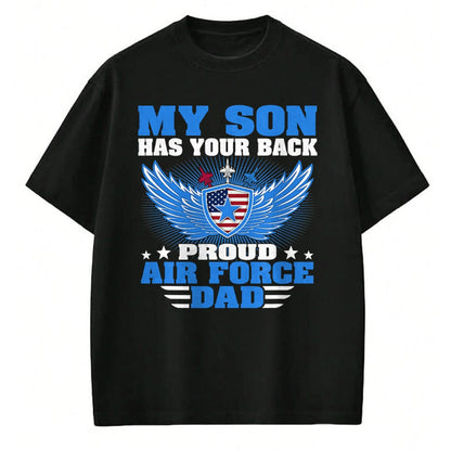 Gift for Dad Shirt, Funny Dad Unisex T-Shirt/Hoodie/Sweatshirt HLT00 – My Son Has Your Back Proud Air Force Dad Military Father T-Shirt