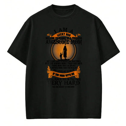 Gift for Mom Shirt, Funny Mom Unisex T-Shirt/Hoodie/Sweatshirt HLT00 - Mens Lucky Son Because I’m Raised By A Freaking Awesome Mom T-Shirt