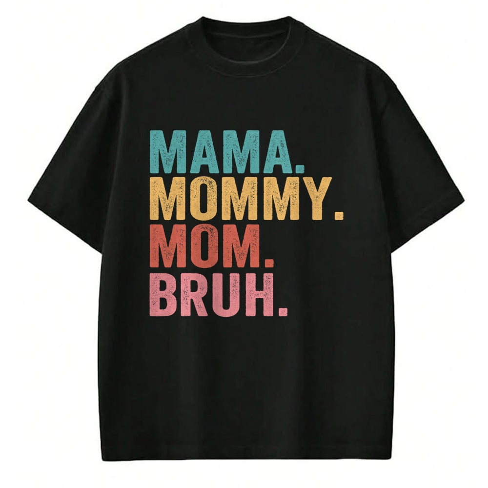 Gift for Mom Shirt, Funny Mom Unisex T-Shirt/Hoodie/Sweatshirt HLT00 - Mama Mommy Mom Bruh Mothers Day Vintage Funny Mother T-Shirt