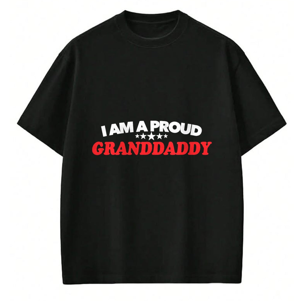 Gift for Dad Shirt, Funny Dad Unisex T-Shirt/Hoodie/Sweatshirt HLT00 – Mens I am a Proud GrandDaddy T Shirt - Father_s Day Gift Tee
