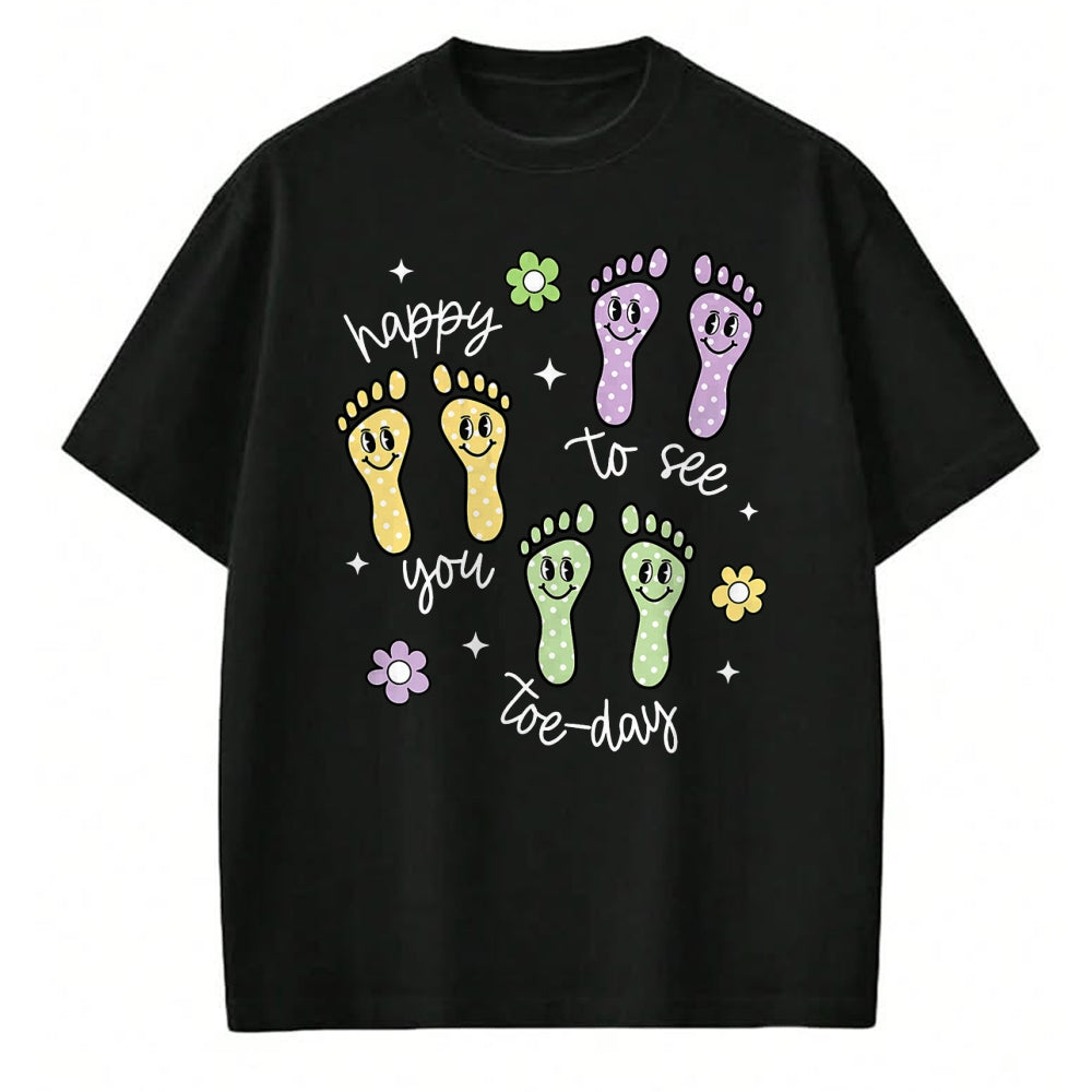 Best Doctor Shirt, Funny Doctor UnisexT-Shirt/Hoodie/Sweatshirt HLT00 - Happy to See You Today Podiatry Foot Doctor Podiatrist Nurse T-Shirt