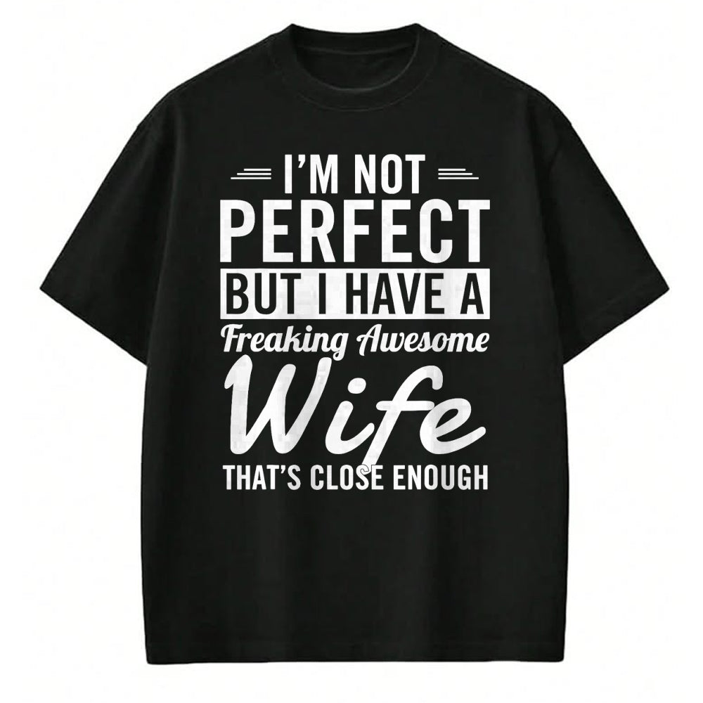 Best Husband Shirt, Wife and Husband Unisex T-Shirt/Hoodie/Sweatshirt HLT00 - I_m Not Perfect But I Have A Freaking Awesome Wife T-Shirt (1)
