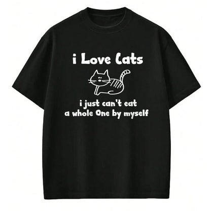 Cat Love Shirt, Funny Cat Lover Gift UnisexT-Shirt/Hoodie/Sweatshirt HLT00 - I Love Cats I just cant eat a whole one T-Shirt