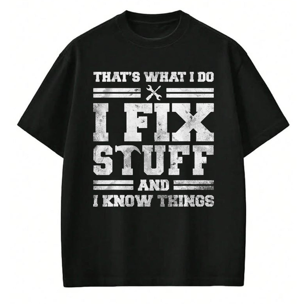 Best Mechanic Life Shirt, Funny Mechanic UnisexT-Shirt/Hoodie/Sweatshirt HLT00 - That's What I Do I Fix Stuff And I Know Things Funny Saying Short Sleeve T-Shirt
