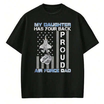 Gift for Dad Shirt, Funny Dad Unisex T-Shirt/Hoodie/Sweatshirt HLT00 – My Daughter Has Your Back Proud Air Force Dad USAF Family T-Shirt