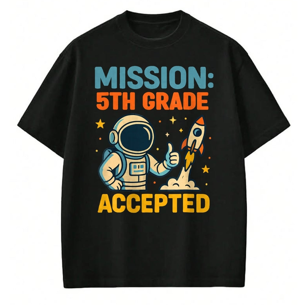 Best Student Shirt, Funny Back To School UnisexT-Shirt/Hoodie/Sweatshirt HLT00 - Mission Fifth 5th Grade Accepted Back to School Vintage T-Shirt