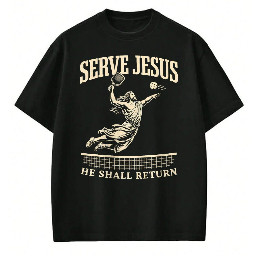 Funny Pickleball Shirt, Pickleball Lover Unisex T-Shirt/Hoodie/Sweatshirt HLT00 - Serve Jesus He Shall Return Pickleball Player Christian T-Shirt