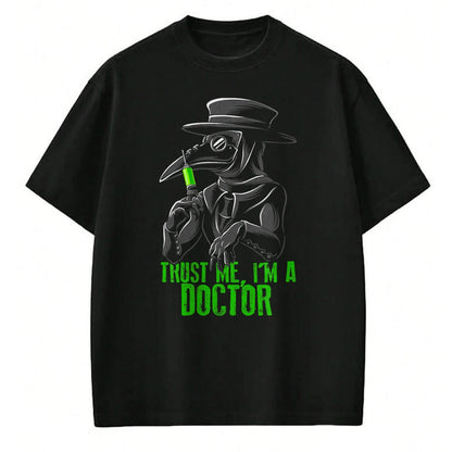 Best Doctor Shirt, Funny Doctor UnisexT-Shirt/Hoodie/Sweatshirt HLT00 - Trust Me I'm A Doctor, Goth Medieval Plague Doctor T-Shirt Small