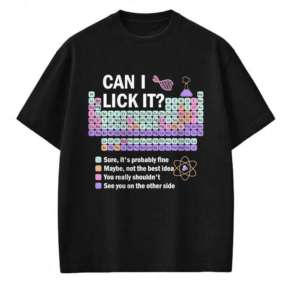 Best Teacher Shirt, Funny Teacher UnisexT-Shirt/Hoodie/Sweatshirt HLT00 - Can I Lick It Periodic Table Kids Science Gifts Teacher T-Shirt