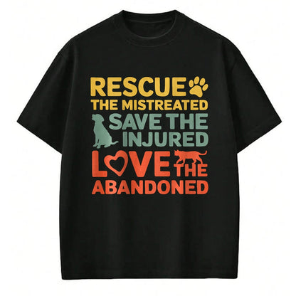 Cat Love Shirt, Funny Cat Lover Gift UnisexT-Shirt/Hoodie/Sweatshirt HLT00 - Animal Rescue Gifts Rescue the Mistreated Save the Injured Love the Abandoned Unisex T-Shirt - Black