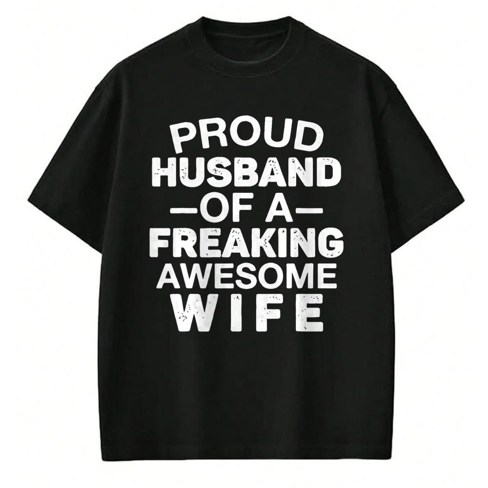 Best Wife Shirt, Wife and Husband Unisex T-Shirt/Hoodie/Sweatshirt HLT00 - Proud Husband Of A Freaking Awesome wife T-Shirt