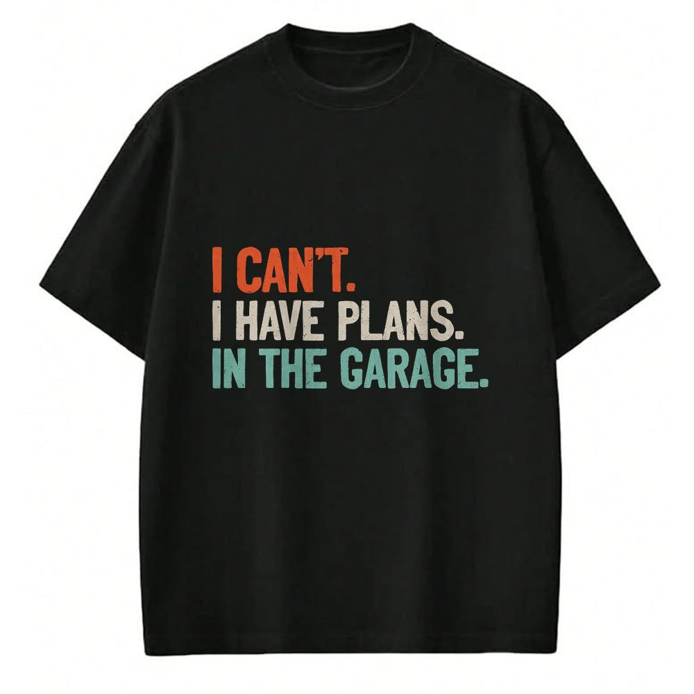 Best Mechanic Life Shirt, Funny Mechanic UnisexT-Shirt/Hoodie/Sweatshirt HLT00 - I Can't I Have Plans in The Garage Shirt Mechanic DIY Saying T-Shirt