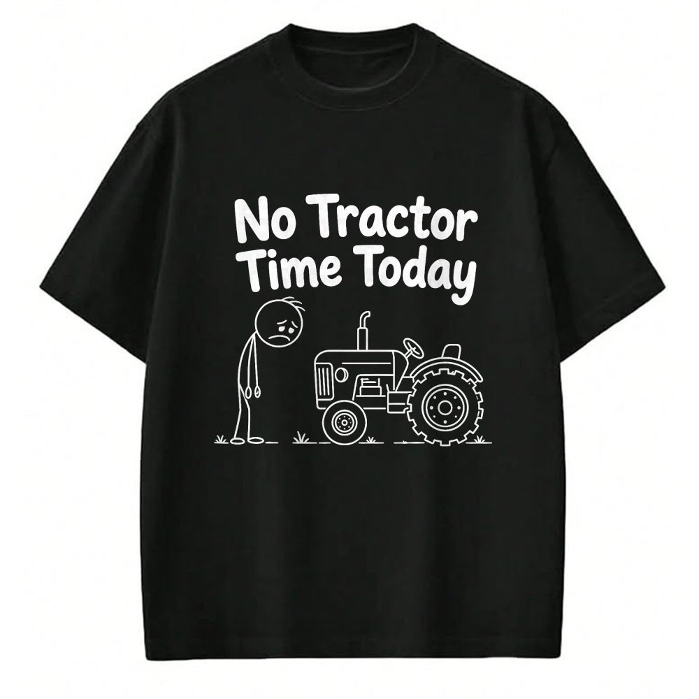 Best Farmer Life Shirt, Funny Farmer UnisexT-Shirt/Hoodie/Sweatshirt HLT00 - No Tractor Time Today Funny Farmer Farming Quote Minimalist T-Shirt