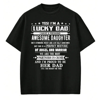 Gift for Dad Shirt, Funny Dad Unisex T-Shirt/Hoodie/Sweatshirt HLT00 – I_m A Lucky Dad I Have A Awesome Daughter She_s Stubborn T-Shirt