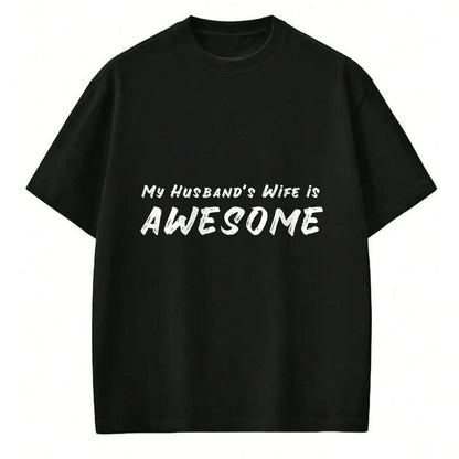 Best Wife Shirt, Wife and Husband Unisex T-Shirt/Hoodie/Sweatshirt HLT00 - Women's My Husband's Wife Is Awesome Funny T-Shirt