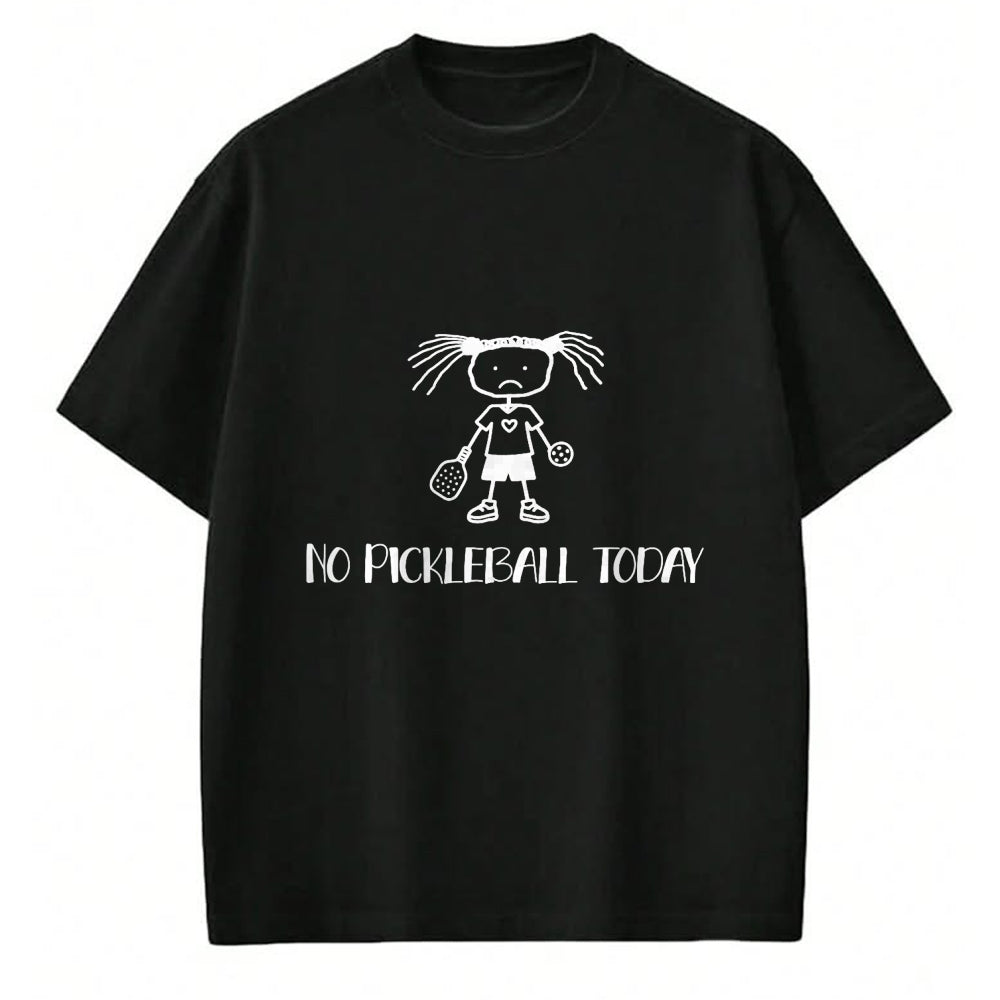 Funny Pickleball Shirt, Pickleball Lover Unisex T-Shirt/Hoodie/Sweatshirt HLT00 - No Pickleball Today Sad Funny Pickleball T-Shirt
