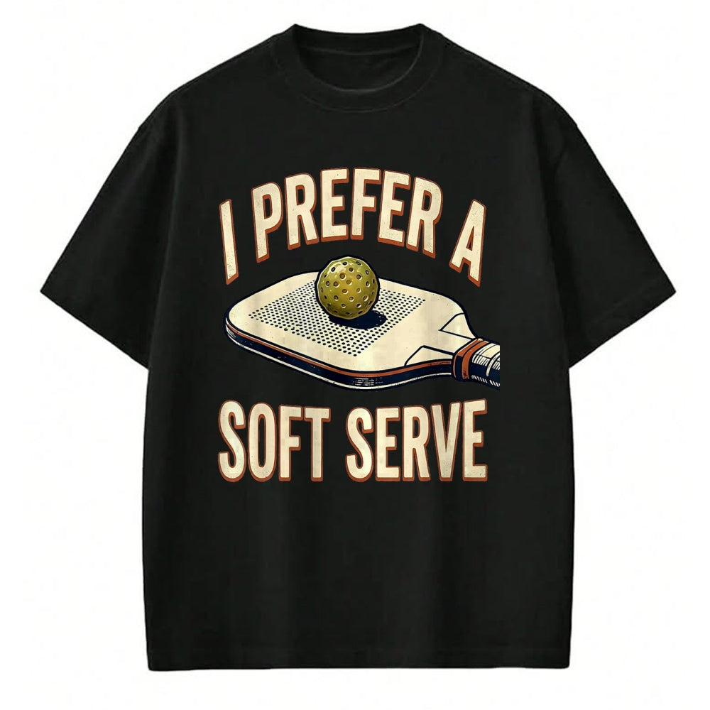 Funny Pickleball Shirt, Pickleball Lover Unisex T-Shirt/Hoodie/Sweatshirt HLT00 - I Prefer A Soft Serve Vintage Pickleball Player Pun Humor T-Shirt