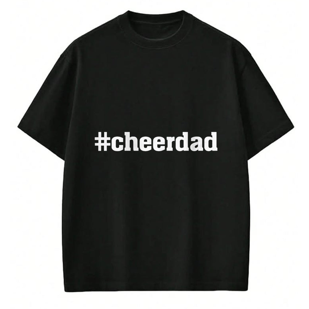 Gift for Dad Shirt, Funny Dad Unisex T-Shirt/Hoodie/Sweatshirt HLT00 – Cheerdad Hashtag Cheer Dad - Proud Father T-Shirt