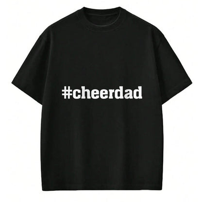 Gift for Dad Shirt, Funny Dad Unisex T-Shirt/Hoodie/Sweatshirt HLT00 – Cheerdad Hashtag Cheer Dad - Proud Father T-Shirt