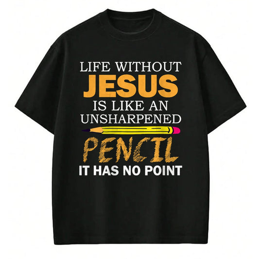 Christian Tee, Christian Faith Unisex T-Shirt/Hoodie/Sweatshirt HLT00 - Life Without Jesus Funny Christian Religious Faith T-Shirt (1)