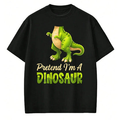 Best Dinosaur Lover Shirt, Funny Dinosaur UnisexT-Shirt/Hoodie/Sweatshirt HLT00 - Pretend I_m A Dinosaur Happy Halloween Costume Day Boys Kids T-Shirt (Copy)