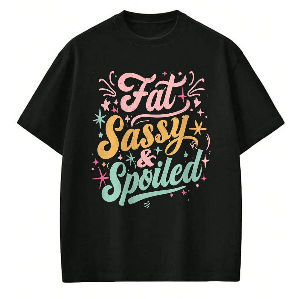 Best Wife Shirt, Wife and Husband Unisex T-Shirt/Hoodie/Sweatshirt HLT00 - Naughty Girl Fat Sassy And Spoiled Dirty Adult Humor Funny T-Shirt