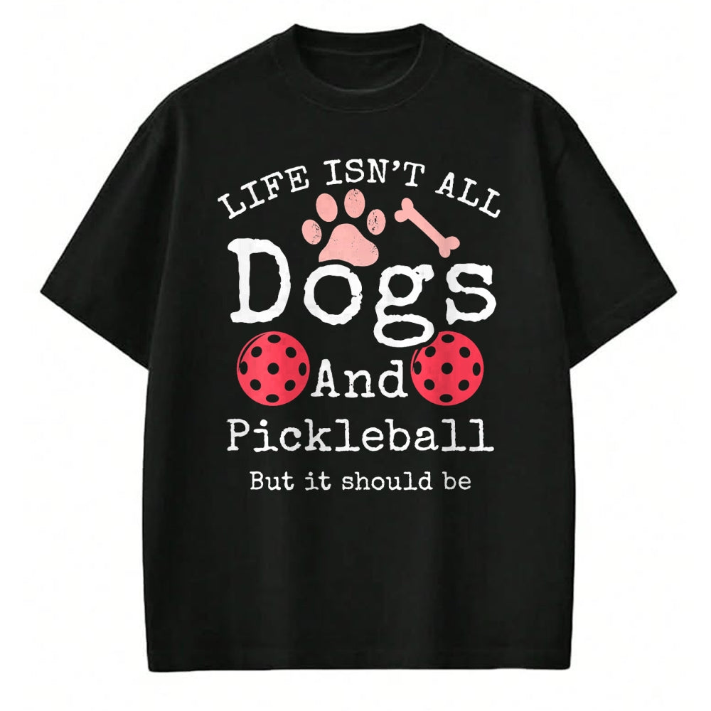 Funny Pickleball Shirt, Pickleball Lover Unisex T-Shirt/Hoodie/Sweatshirt HLT00 - Womens Life Isn't All Dogs and Pickleball Player V-Neck T-Shirt