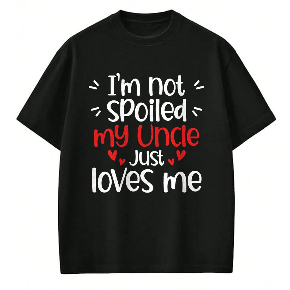 Best Wife Shirt, Wife and Husband Unisex T-Shirt/Hoodie/Sweatshirt HLT00 - I'm Not Spoiled My Uncle Loves Me Funny Kids Best Friend T-Shirt (1)