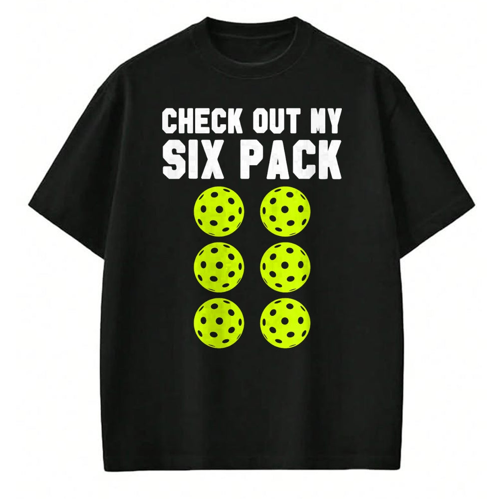 Funny Pickleball Shirt, Pickleball Lover Unisex T-Shirt/Hoodie/Sweatshirt HLT00 - Check Out My Six Pack Pickleball T-Shirt
