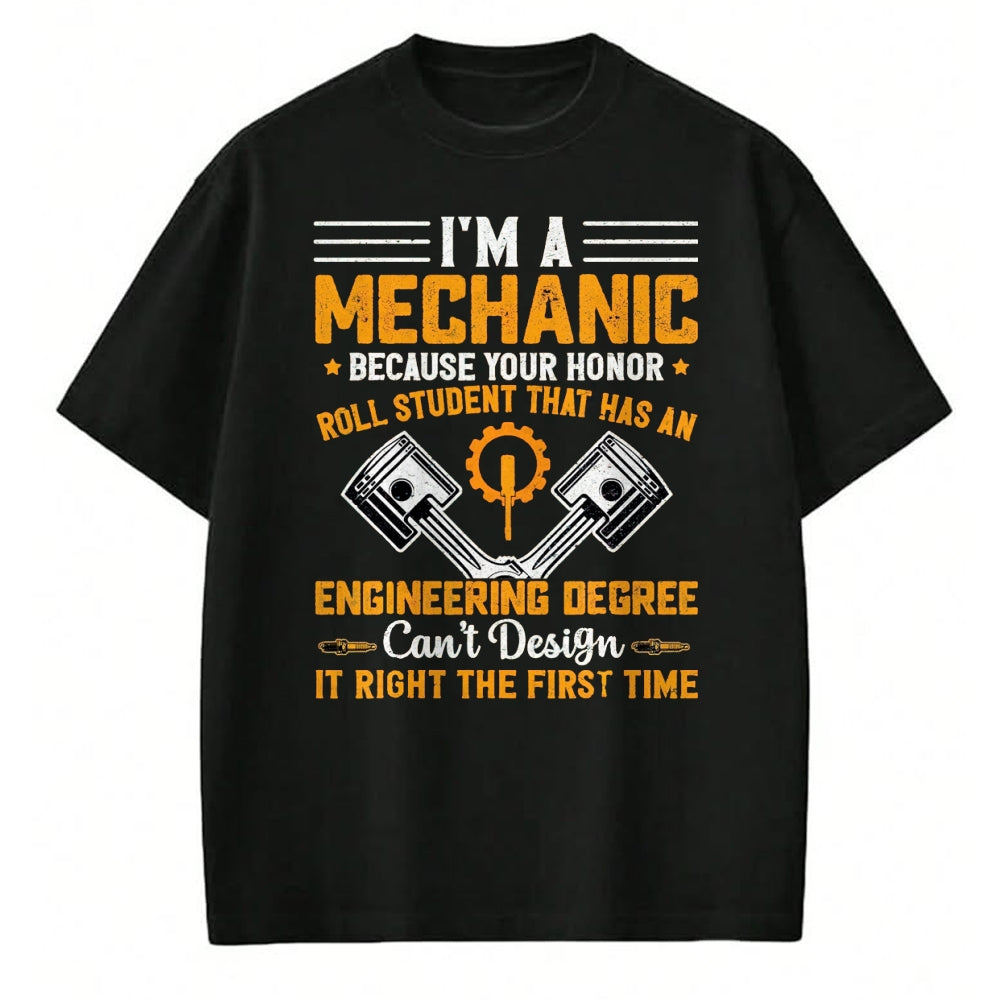 Best Mechanic Life Shirt, Funny Mechanic UnisexT-Shirt/Hoodie/Sweatshirt HLT00 - I'm A Mechanic Because Your Honor Roll Student that Mechanic T-Shirt, Men, Black, 3X-Large