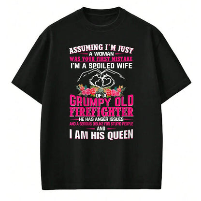 Best Wife Shirt, Wife and Husband Unisex T-Shirt/Hoodie/Sweatshirt HLT00 - Gift for wife T shirt, spoiled wife   I'm A Spoiled Wife Grumpy Old Firefighter - Firefighter Wife P