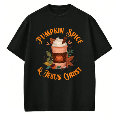 Christian Tee, Christian Faith Unisex T-Shirt/Hoodie/Sweatshirt HLT00 - Fall Season Cute Pumpkin Spice And Jesus Christ Thanksgiving T-Shirt