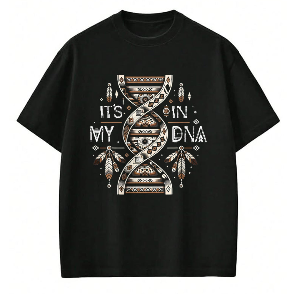 Native American T-Shirts, Vintage Native American Unisex T-Shirt/Hoodie/Sweatshirt HLT00 - It_s In My DNA Native Heritage Month Proud Native American