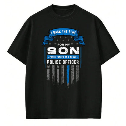 Gift for Dad Shirt, Funny Dad Unisex T-Shirt/Hoodie/Sweatshirt HLT00 – Police Officer I Back the Blue for my Son Proud Father T-Shirt