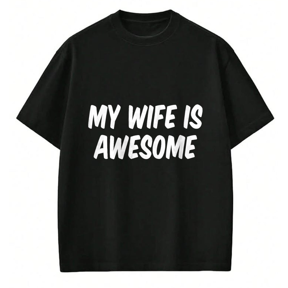 Best Wife Shirt, Wife and Husband Unisex T-Shirt/Hoodie/Sweatshirt HLT00 - My Wife Is Awesome T-Shirt