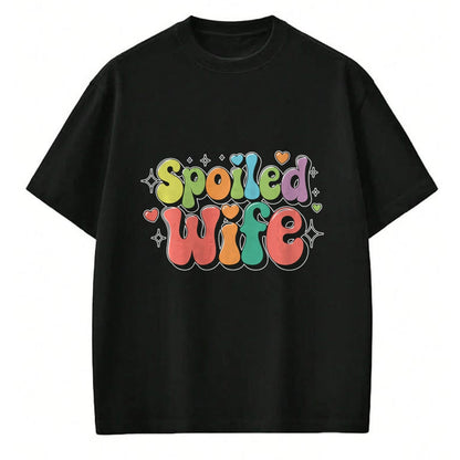 Best Wife Shirt, Wife and Husband Unisex T-Shirt/Hoodie/Sweatshirt HLT00 - Gift for wife T shirt, spoiled wife   Funny Wife Spoiled Wife Sweatshirt