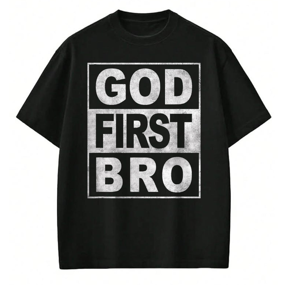 Christian Tee, Christian Faith Unisex T-Shirt/Hoodie/Sweatshirt HLT00 - GOD FIRST BRO CHRISTIAN FAITH JESUS T-Shirt