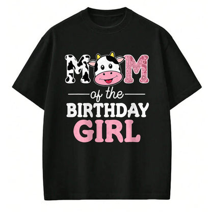 Gift for Mom Shirt, Funny Mom Unisex T-Shirt/Hoodie/Sweatshirt HLT00 - Mom of The Birthday Girl Shirt Farm Cow Mommy Mama 1st T-Shirt