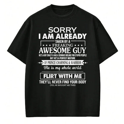 Best Wife Shirt, Wife and Husband Unisex T-Shirt/Hoodie/Sweatshirt HLT00 - Sorry I Am Already Taken By A Freaking Awesome Guy Husband T-Shirt (1)