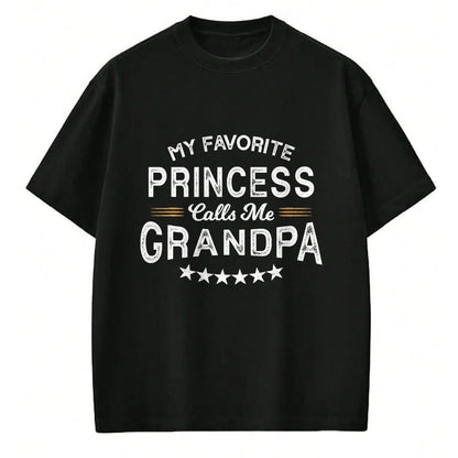 Best Grandpa Shirt, Proud Grandpa Unisex T-Shirt/Hoodie/Sweatshirt HLT00 - My Favorite Princess Calls Me Grandpa Cool Grandparents Day T-Shirt