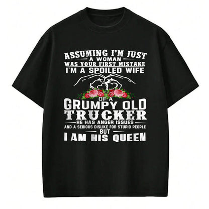 Best Wife Shirt, Wife and Husband Unisex T-Shirt/Hoodie/Sweatshirt HLT00 - Gift for wife T shirt, spoiled wife   I'm A Spoiled Wife Of A Grumpy Old Trucker (on back) T-Shirt (1)