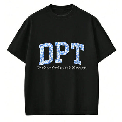 Best Doctor Shirt, Funny Doctor UnisexT-Shirt/Hoodie/Sweatshirt HLT00 - DPT Doctor of Physical Therapy Appreciation T-Shirt
