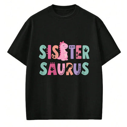 Best Dinosaur Lover Shirt, Funny Dinosaur UnisexT-Shirt/Hoodie/Sweatshirt HLT00 - Sister Saurus Sister Dinosaur Three Rex Birthday Boy Girl T-Shirt