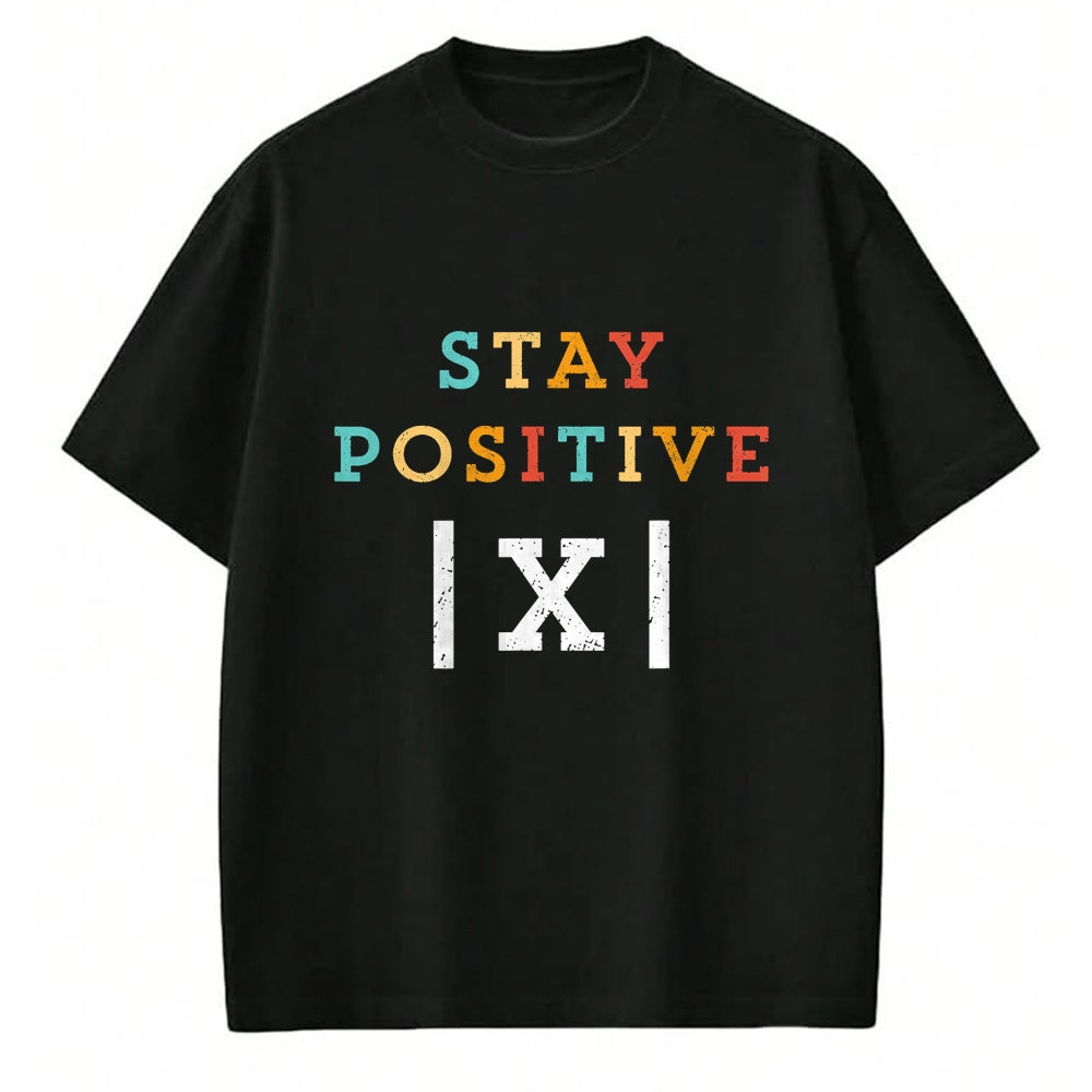 Best Teacher Shirt, Funny Teacher UnisexT-Shirt/Hoodie/Sweatshirt HLT00 - Stay Positive Funny Math Teacher Student School T-Shirt