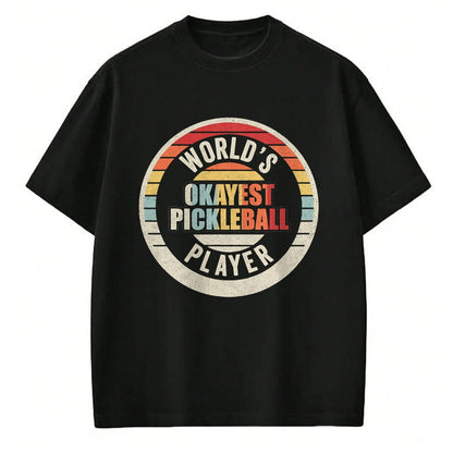 Funny Pickleball Shirt, Pickleball Lover Unisex T-Shirt/Hoodie/Sweatshirt HLT00 - Vintage Retro World's Okayest Pickleball Player T-Shirt