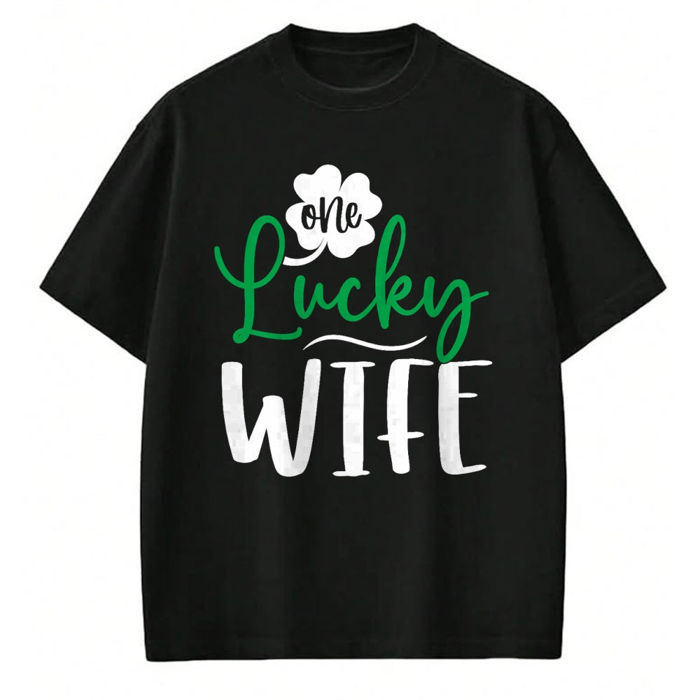 Best Wife Shirt, Wife and Husband Unisex T-Shirt/Hoodie/Sweatshirt HLT00 - Gift for wife T shirt, lucky wife   Happy Saint Patricks Day Irish Shamrock One Lucky Wife T-Shirt