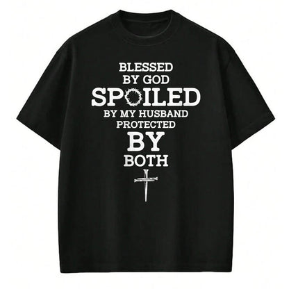 Best Husband Shirt, Wife and Husband Unisex T-Shirt/Hoodie/Sweatshirt HLT00 - Blessed By God Spoiled By My Husband Protected By Both Funny T-Shirt