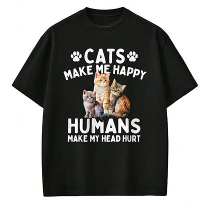 Cat Love Shirt, Funny Cat Lover Gift UnisexT-Shirt/Hoodie/Sweatshirt HLT00 - Cats Make Me Happy Humans Make My Head Hurt - Cat Lover T-Shirt, Men, Black, 3X-Large